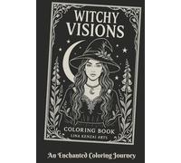 Witchy Visions: An Enchanted Coloring Journey