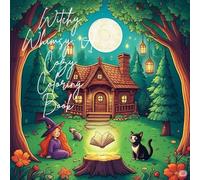 Witchy Whimsy: A Cozy Coloring Book