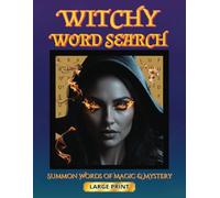 Witchy Word Search Puzzle Book: Word Searches with Easy to Read Print on Witches, Fantasy, Mythology & More | 8.5 x 11 inches, 110 Pages | 50+ Puzzles … Gift for Magic Lovers & Puzzle Enthusiasts