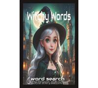 Witchy Words: Fun and Whimsical Word Search Puzzle about all things enchanged! Perfect for Relaxation, Mental Clarity and Screen-Free fun