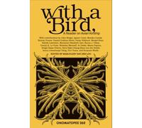 With a Bird: A Reader on Avian Kinship