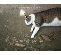 With a high tail. Ediz. illustrata - Passerini Alessandro