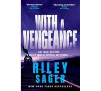 With a vengeance: A jaw-dropping and addictive thriller packed with twists