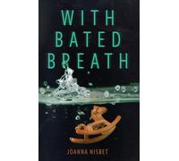 With Bated Breath