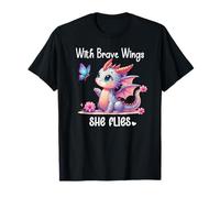 With Brave Wings She Flies Butterfly Pink Flower Dragon Wing Maglietta