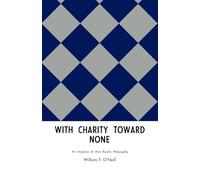 With Charity Toward None: An Analysis of Ayn Rand's Philosophy