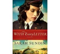 With Every Letter: A Novel by Sarah Sundin (Sep 1 2012)