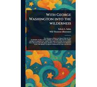 With George Washington Into the Wilderness