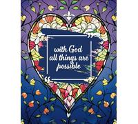 With God All Things Are Possible: Christian Art Journal , College Ruled with lined pages, Diary for Women