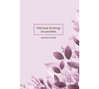 With God All Things Are Possible - Pink & Purple Leaf Christian Journal | Scripture Notebook for Women | Matthew 19:26 Inspirational Gift