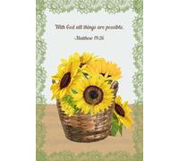 With God All Things Are Possible - Sunflower Faith Journal | Matthew 19:26 Scripture Notebook with Basket Design & Green Lace Trim