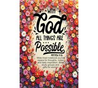 With God All Things are Possible: Wide lined notebook journal space for thoughts, notes and daily inspiration. Bible study groups and gifts for women: ... Women Strengthening Their Faith in God