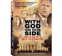 With God on Our Side: George w Bush & the Rise of
