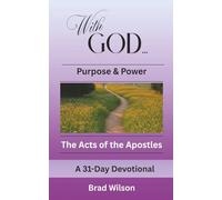 With God... Power and Purpose: 31-Day Devotional through the Book of Acts