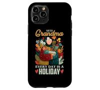 With Grandma, every day is a holiday Custodia per iPhone 11 Pro