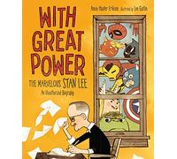 With Great Power: The Marvelous Stan Lee: An Unauthorized Biography