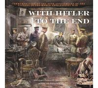 《WITH HITLER TO THE END》:希特勒最后的日子