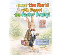 With Hoppel, the Easter Bunny, Around the World!: An Easter journey to read, wonder, and color