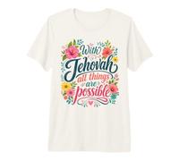 with Jehovah all Things Possible Jehovahs Witnesses Gift Maglietta Premium