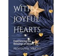 With Joyful Hearts: Experiencing the Blessings of Advent