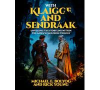 With Klaigge and Sendraak: Unveiling the Storyline Within the Aiden’s Cauldron Trilogy