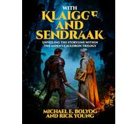 With Klaigge and Sendraak: Unveiling the Storyline Within the Aiden’s Cauldron Trilogy