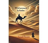 With Lawrence in Arabia