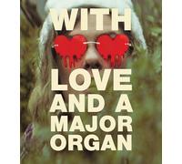 With Love and a Major Organ [Blu-ray]