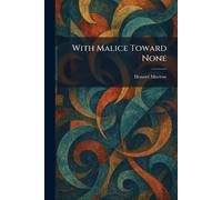 With Malice Toward None