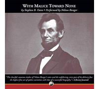 With Malice Toward None: The Life of Abraham Lincoln