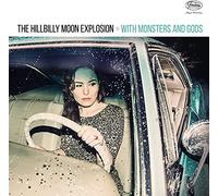 The Hillbilly Moon Explosion With Monsters and Gods (CD) Album