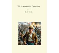 With Moore at Corunna