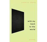 With My Back to the World: Winner of the Forward Prize for Best Poetry Collection 2024