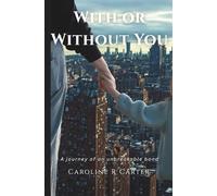With or Without You: The Journey of an Unbreakable Bond