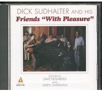 Sudhalter, Dick & His Friends - With Pleasure