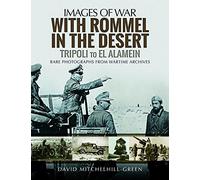 With Rommel in the Desert: Tripoli to El Alamein