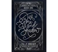 With Stone and Shadow