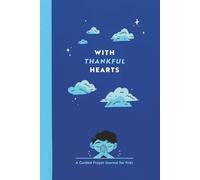 With Thankful Hearts: A Guided Prayer Journal for Kids (Blue Cover)