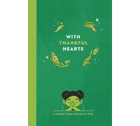 With Thankful Hearts: A Guided Prayer Journal for Kids (Green Cover)