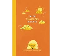 With Thankful Hearts: A Guided Prayer Journal for Kids (Orange Cover)