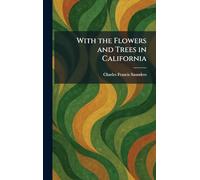 With the Flowers and Trees in California