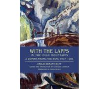 Emilie Demant Hatt With the Lapps in the High Mountains (Tascabile)