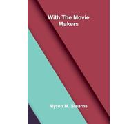 With the movie makers