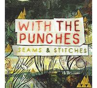 With The Punches - Seams & Stitches