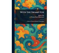 With the Swamp Fox