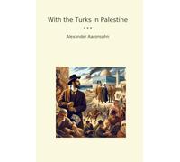 With the Turks in Palestine