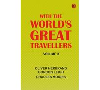 With the World's Great Travellers, Volume 2