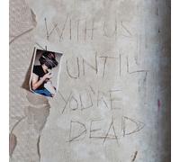 With Us Until You'Re Dead by Archive