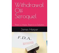 Withdrawal Off Seroquel: There is Hope. There is a Solution.
