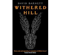 Withered hill: A dark and unsettling British folk horror novel